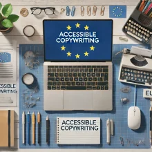 A landscape-oriented image of a digital workspace with a laptop displaying the words 'Accessible Copywriting' on the screen. The laptop is surrounded by writing tools such as pens, pencils, notebooks, and a computer mouse, with a subtle hint of an EU flag symbolizing European inclusivity.